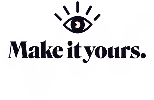 Make It Yours